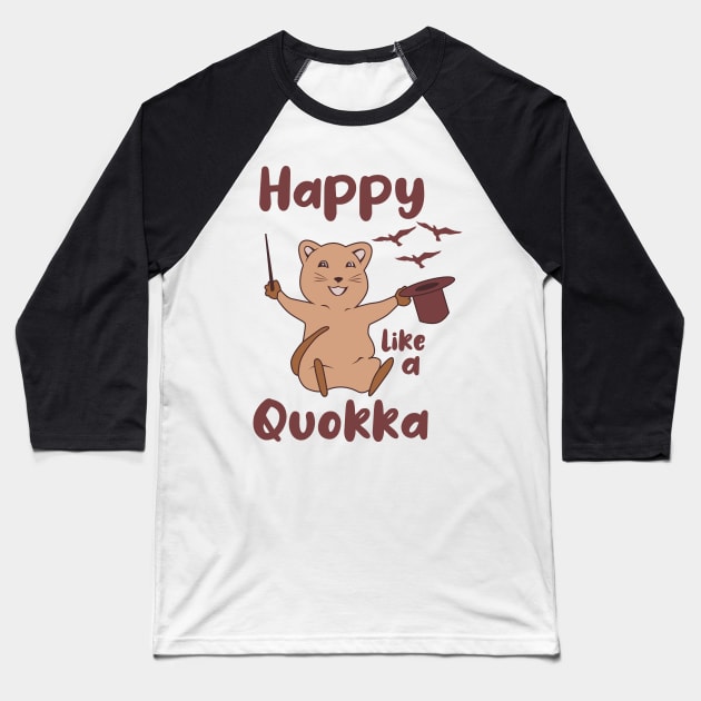 Happy Like A Quokka | Happiest animal | Quokka Lover Gift Baseball T-Shirt by BadDesignCo